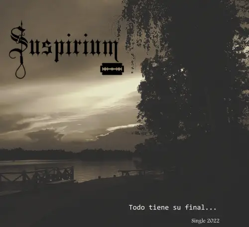 Suspirium (SLV) : Todo Tiene Su Final